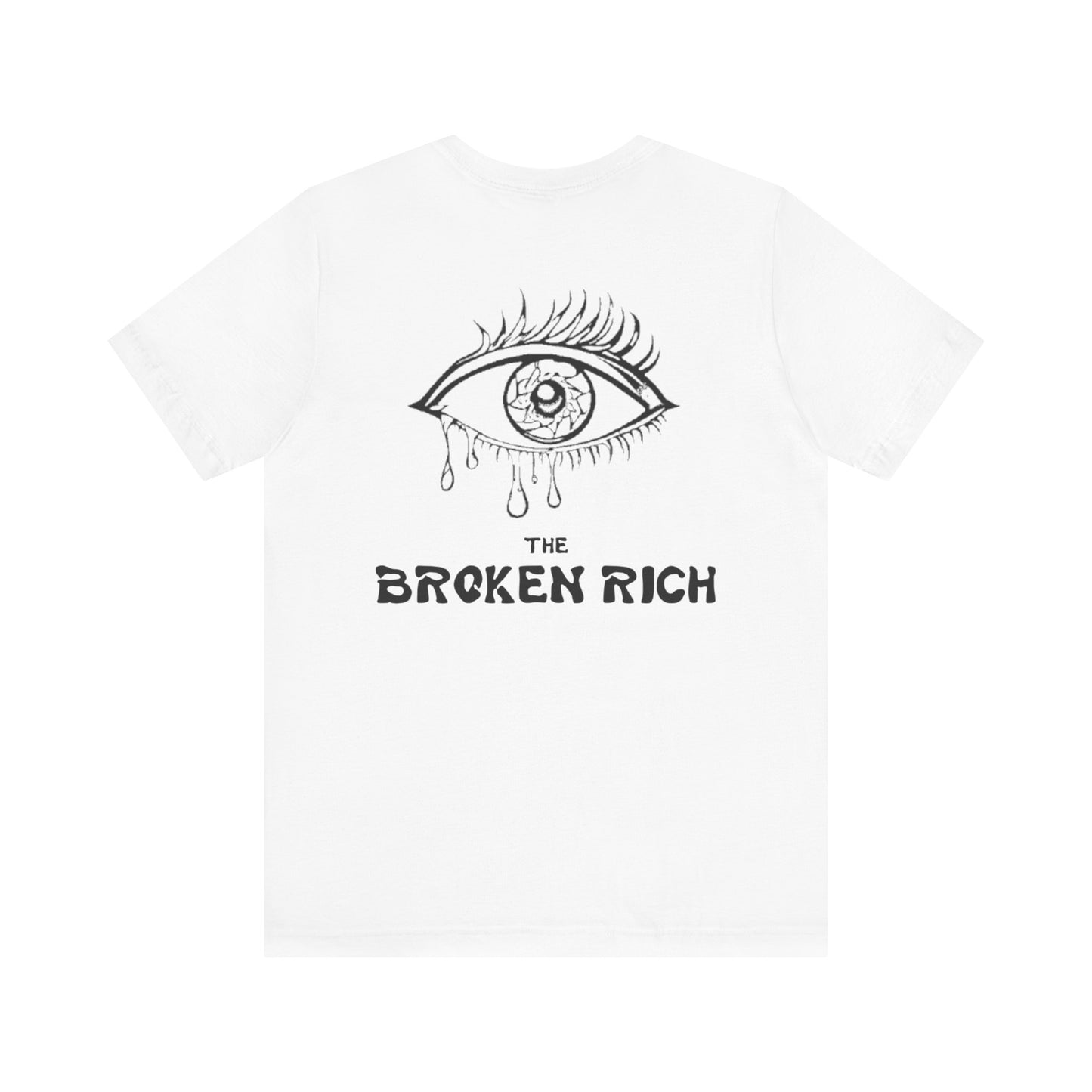 The Broken Rich (Jersey Cut)