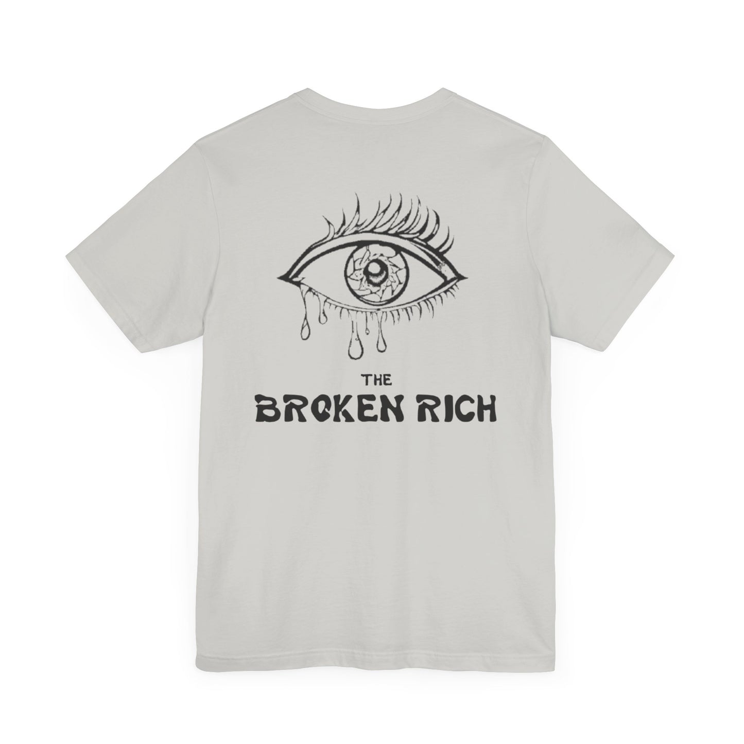 The Broken Rich (Jersey Cut)